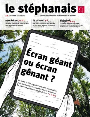 Le Stéphanais n°325, du 27 février au 27 mars 2025