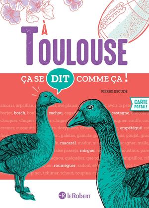 Ça se dit comme ça à Toulouse