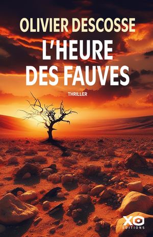 L'heure Des Fauves - Olivier Descosse