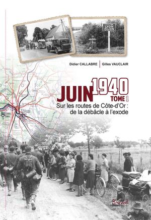 Calaméo - Présentation Tome 1 Juin 1940, sur les routes de Côte D'Or ...