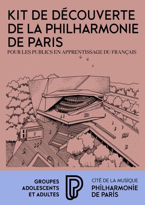 Kit FLE Philharmonie de Paris (français langue étrangère)