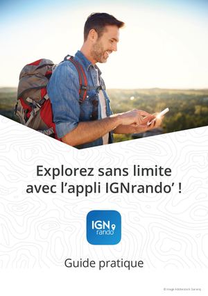 Explorez sans limite avec l’appli IGNrando’ ! - Guide pratique