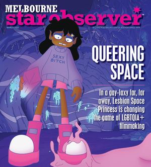 MELBOURNE STAR OBSERVER MAGAZINE | MARCH 2025