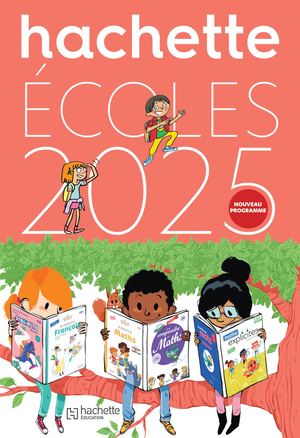 Catalogue Hachette Écoles 2025