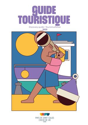 Guide Touristique 2025 au Pays de Saint Gilles Croix de Vie