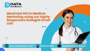 Maximize ROI in Medical Marketing using our highly Responsive Urologist Email List!