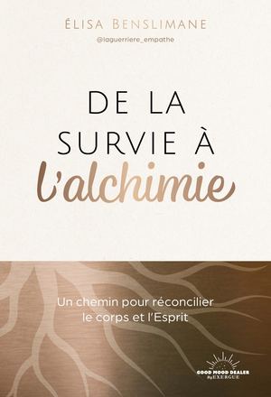 De la survie à l'alchimie, Elisa BENSLIMANE (EXTRAIT)