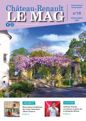 Château-Renault LE MAG - N°19 Printemps 2025