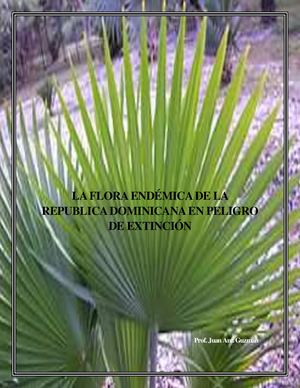Flora Endemica De La Republica Dominicana En Peligro De Extincion