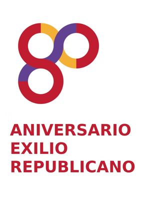 80 Aniversario Exilio Republicano