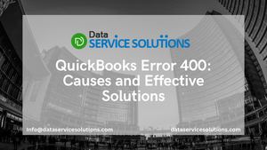 Quick Books Error 400 Causes And Effective Solutions