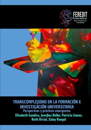 Transcomplejidad en la Formación e Investigación Universitaria Perspectivas y Prácticas Emergentes