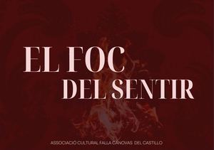 "El Foc Del Sentir"  Falla Cánovas del Castillo