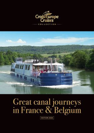 Great canal journeys in France & Belgium E D I T I O N 2026