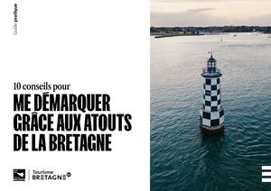 Guide 10 Conseils Pour Me Démarquer Grâce Aux Atouts De La Bretagne