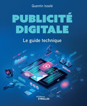 Publicité digitale: Le guide technique - extrait
