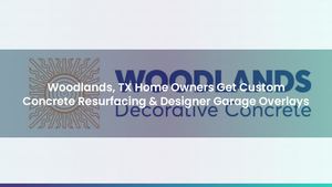 Woodlands, TX Home Owners Get Custom Concrete Resurfacing & Designer Garage Overlays