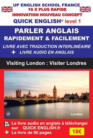 Quick English Level 1 : Visiting London UP English School France Copyright