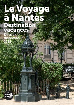 DP 2025 - FR - Le Voyage à Nantes, destination vacances