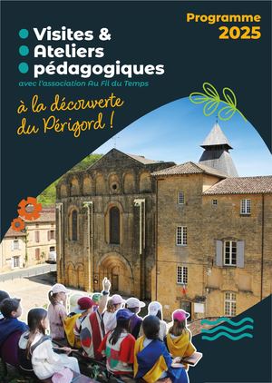 Le programme pédagogique Au Fil du Temps-Séjours et Visites-ateliers en Périgord