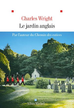 Extrait Le Jardin Anglais Charles Wright