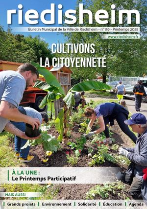 RIEDISHEIM Bulletin Municipal Printemps 2025 N°139