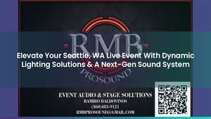 Elevate Your Seattle, WA Live Event With Dynamic Lighting Solutions & A Next-Gen Sound System