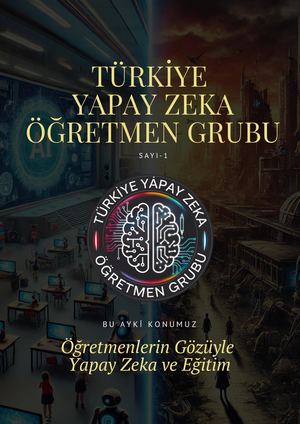 Türkiye Yapay Zeka ÖğRetmen Grubu Dijital Dergi