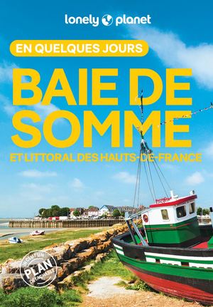 Baie de Somme et Côte d'Opale En quelques jours 3ed
