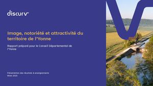 Presentation Discurv X Département De L'yonne Rapport Notoriété, Image & Attractivité Du Territoire