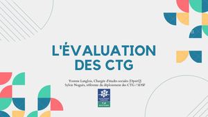 L'évaluation des CTG
