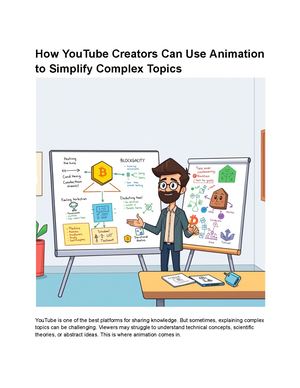 How You Tube Creators Can Use Animation To Simplify Complex Topics