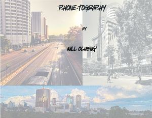 Phone Tography By Will Ochieng'