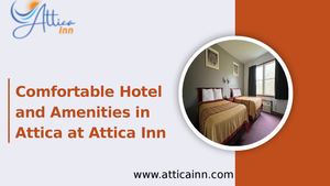 Comfortable Hotel And Amenities In Attica At Attica Inn