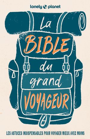 La bible du grand voyageur 6ed