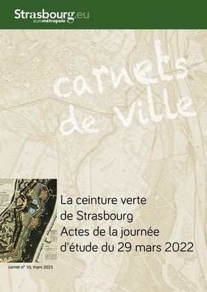 La Ceinture Verte de Strasbourg - Actes de la journée d'étude du 29 mars 2022