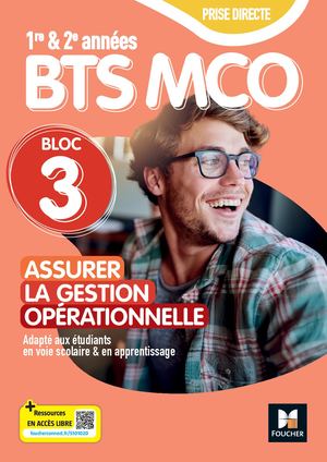 Réussir MCO Bloc 3 Assurer la gestion opérationnelle BTS 1&2 livre élève
