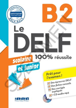 Delf Junior Et Scolaire B2 100% Reussite Edition 2017 2018 Livre+cd Extrait