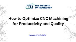 How To Optimize Cnc Machining For Productivity And Quality