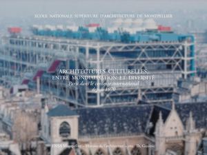 Architectures culturelles, entre mondialisation & diversité