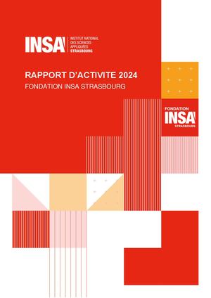 Rapport d'activité - Fondation INSA Strasbourg - 2024