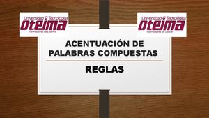 Acentuación De Palabras Compuestas Oteima