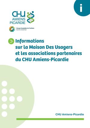 Informations sur la Maison Des Usagers et les associations partenaires du CHU Amiens-Picardie