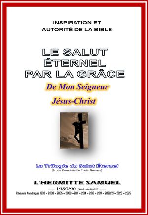 LE SALUT ÉTERNEL PAR LA GRÂCE DE JÉSUS-CHRIST
