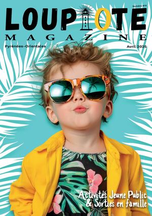 LOUPIOTE Magazine Avril 2025