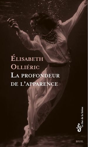 "La Profondeur de l'apparence", Élisabeth Olliéric - éditions du Seuil