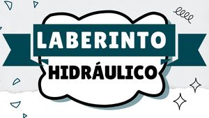 laberinto hidraulico