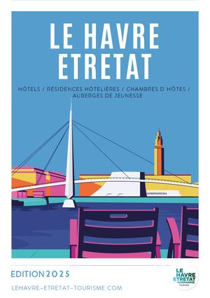 Le Havre Etretat - Hôtels, résidences hôtelières et chambres d’hôtes 2025