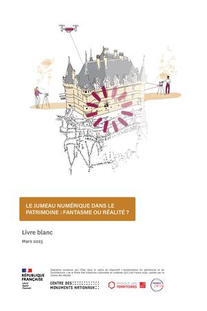 Livre blanc : retour d’expérience sur les numérisations 3D du Centre des monuments nationaux