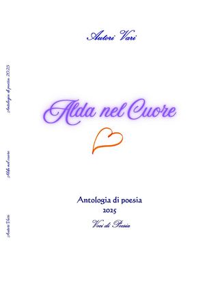 Alda Nel Cuore 2025 - poesie